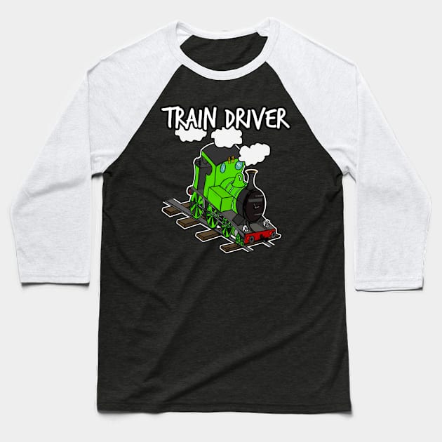 Train Driver Steam Locomotive Rail Enthusiasts Model Railroad Baseball T-Shirt by doodlerob